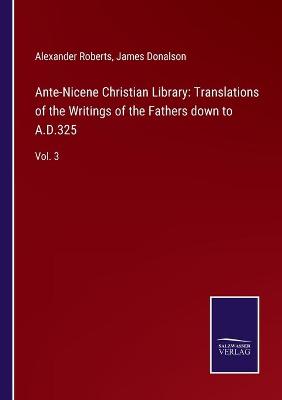 Book cover for Ante-Nicene Christian Library