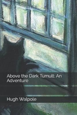 Book cover for Above the Dark Tumult
