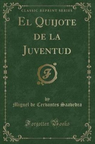 Cover of El Quijote de la Juventud (Classic Reprint)