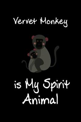 Book cover for Vervet Monkey is My Spirit Animal