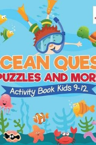 Cover of Ocean Quest Puzzles and More Activity Book Kids 9-12