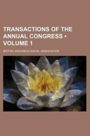 Cover of Transactions of the Annual Congress (Volume 1)