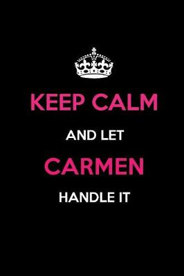 Book cover for Keep Calm and Let Carmen Handle It