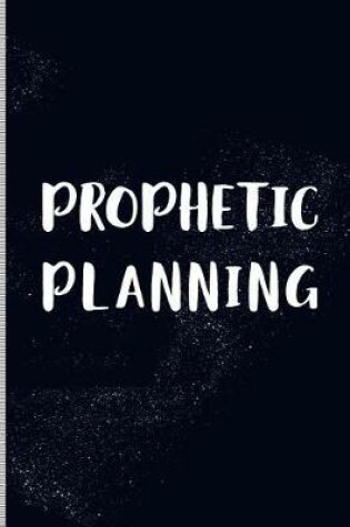 Cover of Prophetic Planning