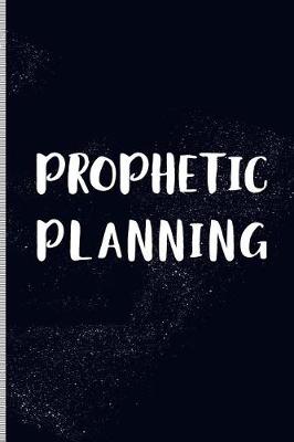 Book cover for Prophetic Planning