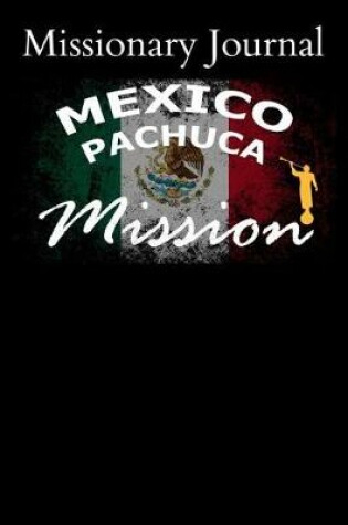 Cover of Missionary Journal Mexico Pachuca Mission