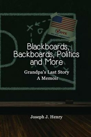 Cover of Blackboards, Backboards, Politics and More