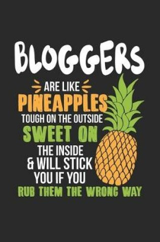 Cover of Bloggers Are Like Pineapples. Tough On The Outside Sweet On The Inside