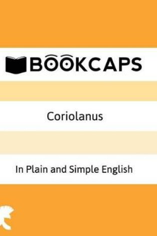 Cover of Coriolanus In Plain and Simple English