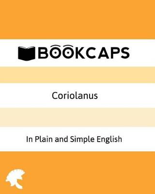 Book cover for Coriolanus In Plain and Simple English