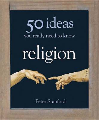 Cover of 50 Religion Ideas You Really Need to Know