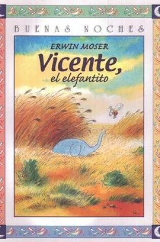 Cover of Vicente El Elefantito