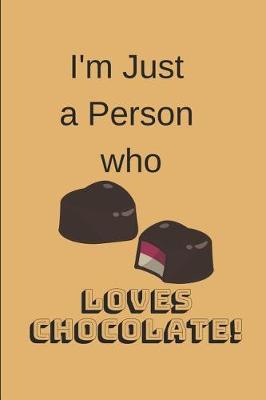Book cover for I'm Just a Person Who Loves Chocolate!