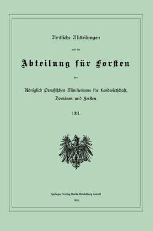 Cover of Amtliche Mitteilungen Aus Der Abteilung Fur Forsten Des Koeniglich Preussischen Ministeriums Fur Landwirtschaft, Domanen Und Forsten