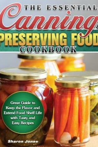 Cover of The Essential Canning and Preserving Food Cookbook