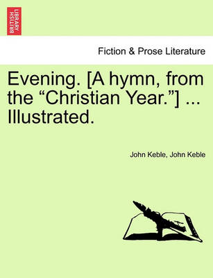Book cover for Evening. [a Hymn, from the Christian Year.] ... Illustrated.
