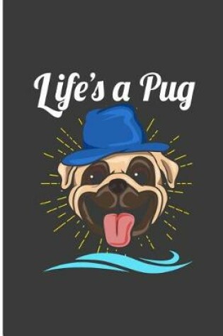 Cover of Life's A Pug