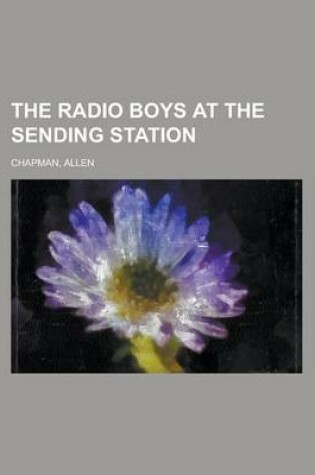 Cover of The Radio Boys at the Sending Station