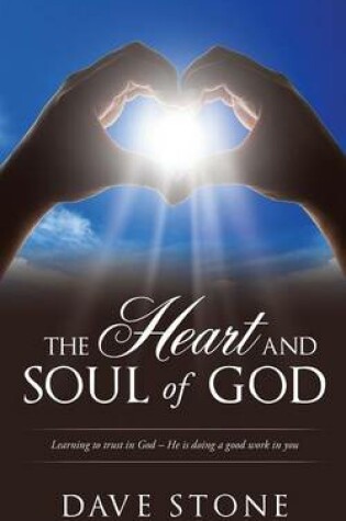 Cover of The Heart and Soul of God