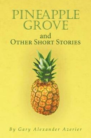 Cover of Pineapple Grove and Other Short Stories