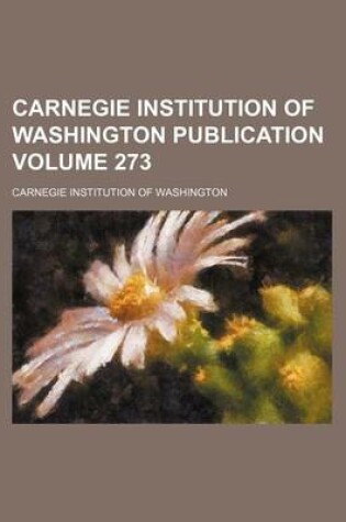 Cover of Carnegie Institution of Washington Publication Volume 273