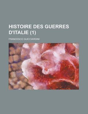 Book cover for Histoire Des Guerres D'Italie (1)