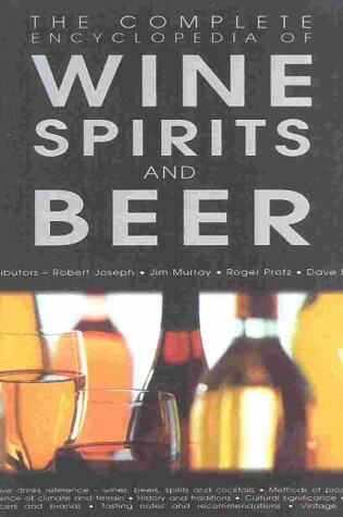 Cover of The Complete Encyclopedia of Wine, Beer and Spirits