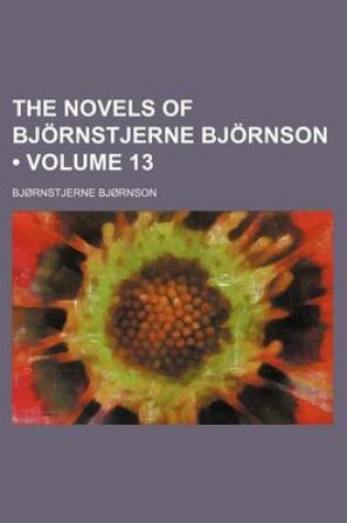 Cover of The Novels of Bjornstjerne Bjornson (Volume 13)