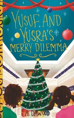 Book cover for Yusuf and Yusra's Merry Dilemma