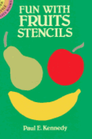 Cover of Fun with Fruits Stencils