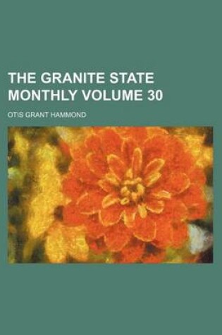 Cover of The Granite State Monthly Volume 30