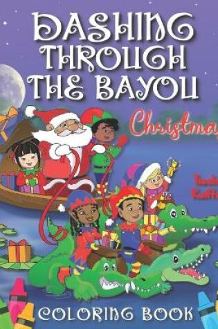 Cover of Dashing Through the Bayou Coloring Book