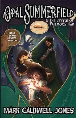 Cover of Opal Summerfield and the Battle of Fallmoon Gap