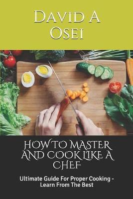 Book cover for How to Master and Cook Like a Chef