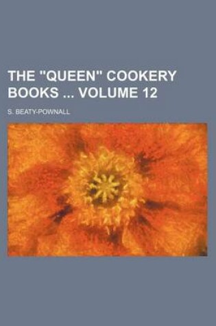 Cover of The "Queen" Cookery Books Volume 12