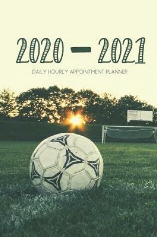 Cover of Daily Planner 2020-2021 Soccer 15 Months Gratitude Hourly Appointment Calendar