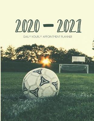 Book cover for Daily Planner 2020-2021 Soccer 15 Months Gratitude Hourly Appointment Calendar