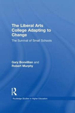 Cover of The Liberal Arts College Adapting to Change