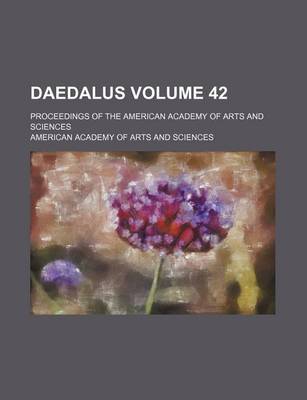 Book cover for Daedalus Volume 42; Proceedings of the American Academy of Arts and Sciences