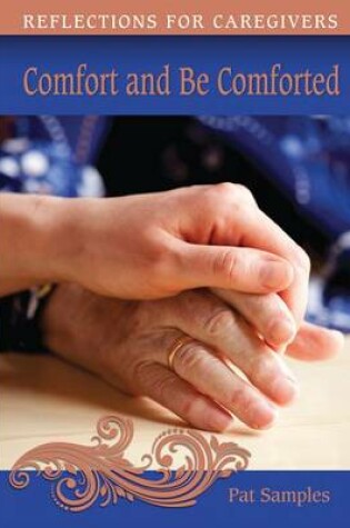 Cover of Comfort and Be Comforted