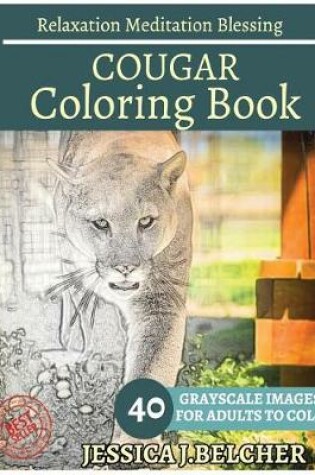 Cover of Cougar Coloring Book for Adults Relaxation Meditation Blessing