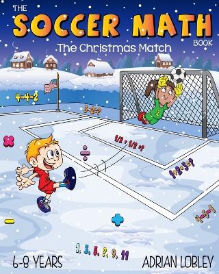 Book cover for The Soccer Math Book - The Christmas Match