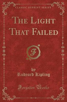 Book cover for The Light That Failed (Classic Reprint)