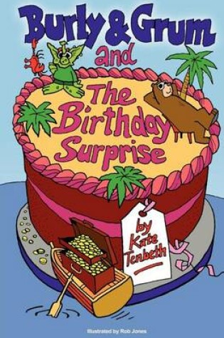 Cover of Burly & Grum and the Birthday Surprise