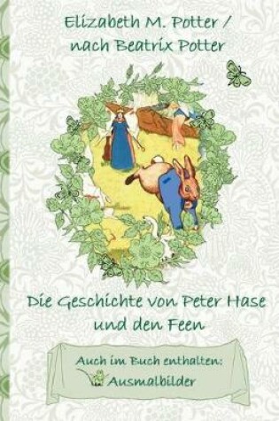 Cover of Die Geschichte von Peter Hase und die Feen (inklusive Ausmalbilder, deutsche Erstveröffentlichung! )