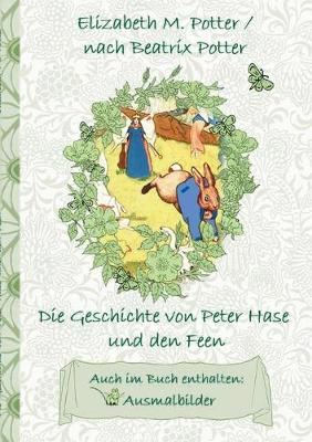 Book cover for Die Geschichte von Peter Hase und die Feen (inklusive Ausmalbilder, deutsche Erstveröffentlichung! )