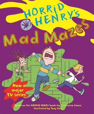 Book cover for Horrid Henry's Mad Mazes