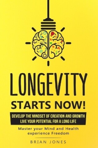 Cover of Longevity Starts Now!