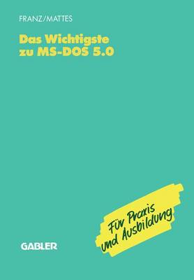 Book cover for Das Wichtigste zu MS-DOS 5.0