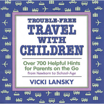 Cover of Trouble-free Travel with Children